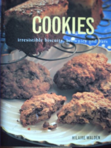 Imagen de archivo de Cookies: Irresistible Biscuits, Brownies, and Bars a la venta por Jenson Books Inc