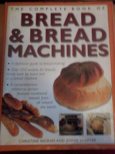 Imagen de archivo de The Complete Book of Bread and Bread Machines a la venta por SecondSale