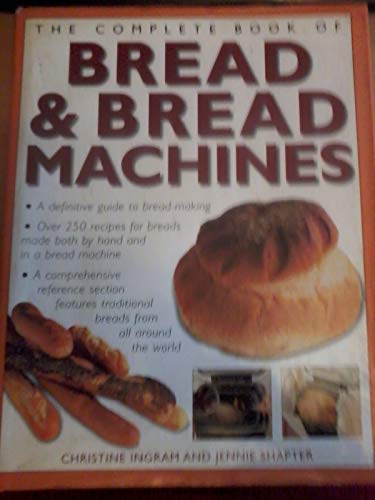 Stock image for The Complete Book of Bread and Bread Machines for sale by Greener Books
