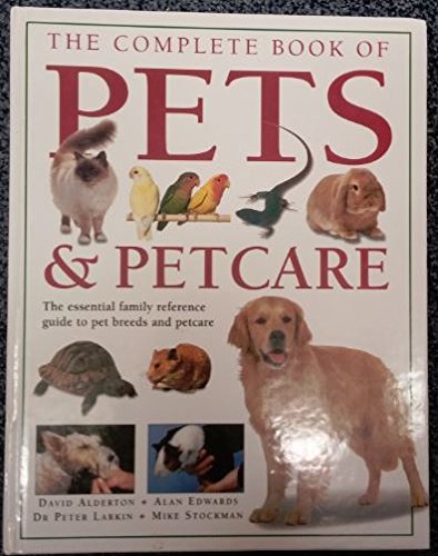 Stock image for The Complete Book of Pets & Petcare for sale by Better World Books Ltd