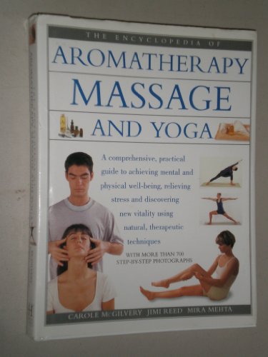 Stock image for THE ENCYCLOPEDIA OF AROMATHERAPY MASSAGE AND YOGA for sale by Dromanabooks