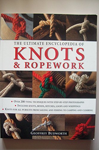 Beispielbild fr The Ultimate Encyclopedia of Knots Ropework zum Verkauf von Zoom Books Company