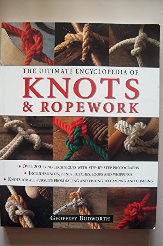 Stock image for The Ultimate Encyclopedia of Knots & Ropework for sale by SecondSale