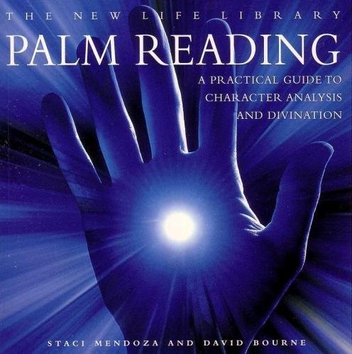 Beispielbild fr THE NEW LIFE LIBRARY, PALM READING, A PRACTICAL GUIDE TO CHARACTER ANALYSIS AND DIVINATION zum Verkauf von medimops