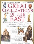 Stock image for Great Civilizations of the East: Discover the Remarkable History of Asia and the Far East for sale by Wonder Book