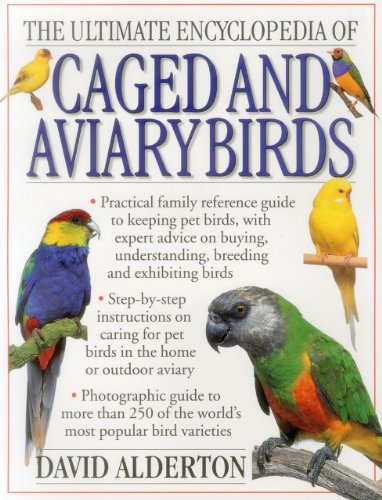 Stock image for The Ultimate Encyclopedia of Caged and Aviary Birds for sale by AwesomeBooks