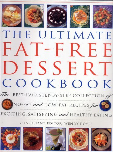 Stock image for THE ULTIMATE FAT-FREE DESSERT COOKBOOK. for sale by WorldofBooks