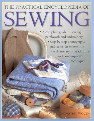 The Practical Encyclopedia of Sewing (9781843091820) by Dorothy Wood
