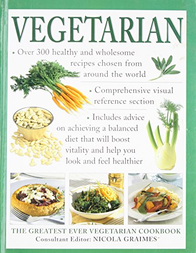 Stock image for Vegetarian: The Greatest Ever Vegetarian Cookbook for sale by SecondSale