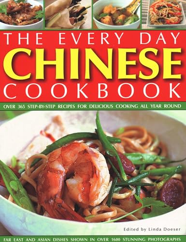 Stock image for Every Day Chinese Cookbook: Over 365 Step-By-Step Recipes for Delicious Cooking All Year Round: Far East and Asian Dishes Shown in Over 1600 Stunn for sale by ThriftBooks-Dallas