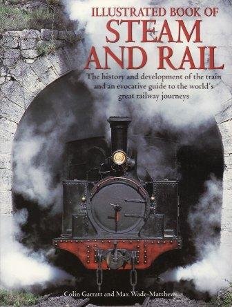 Beispielbild fr Illustrated Book of steam and Rail zum Verkauf von Booketeria Inc.