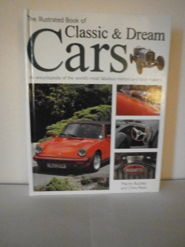 Beispielbild fr The Illustrated Book of Classic and Dream Cars zum Verkauf von More Than Words