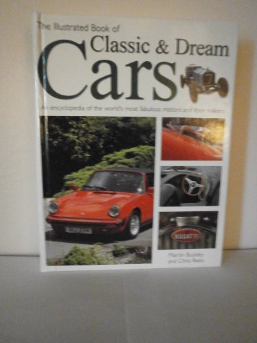 Stock image for The Illustrated Book of Classic and Dream Cars for sale by More Than Words