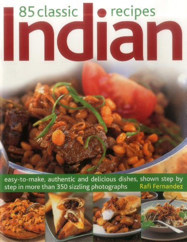 Image d'archives pour 85 Classic Indian Recipes: Easy-to-make, Authentic and Delicious Dishes, Shown Step by Step in More Than 350 Sizzling Photographs mis en vente par WorldofBooks