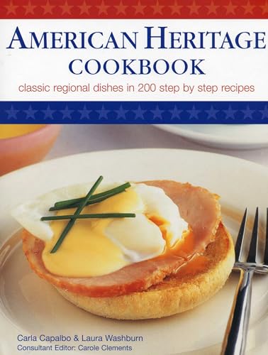 9781843094074: American Heritage Cookbook: Classic Regional Dishes in 200 Step by Step Recipes