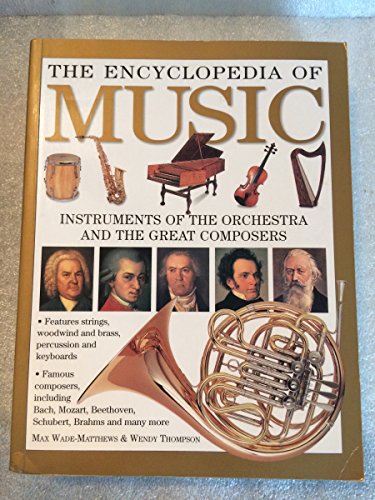 Beispielbild fr The Encyclopedia of Music : Musical Instruments and the Art of Music-Making zum Verkauf von Idaho Youth Ranch Books