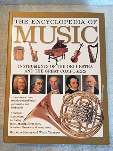 Stock image for The Encyclopedia of Music : Musical Instruments and the Art of Music-Making for sale by Idaho Youth Ranch Books