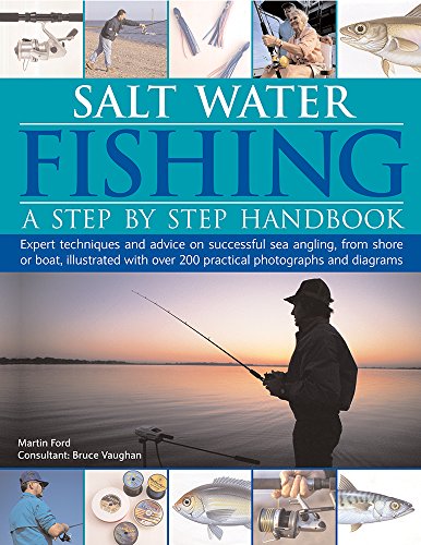 Stock image for Salt-Water Fishing - A Step-by-Step Handbook : Expert Advice on Species, Baits, Techniques, Shore and Boat Fishing for sale by Better World Books Ltd