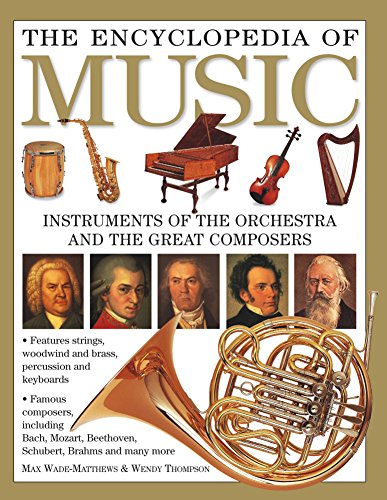 Imagen de archivo de The Encyclopedia of Music: Instruments of the Orchestra and the Great Composers a la venta por AwesomeBooks