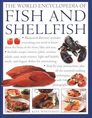 Stock image for The World Encyclopedia of Fish & Shellfish: Illustrated Directory Contains Everything You Need To Know About The Fruits Of The Rivers, Lakes And Seas; . Cooking Techniques, With 700 Photographs for sale by HPB-Ruby