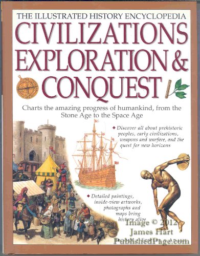 9781843096344: ILLUSTRATED HISTORY ENCYCLOPEDIA : CIVILIZATIONS, EXPLORATIONS & CONQUEST