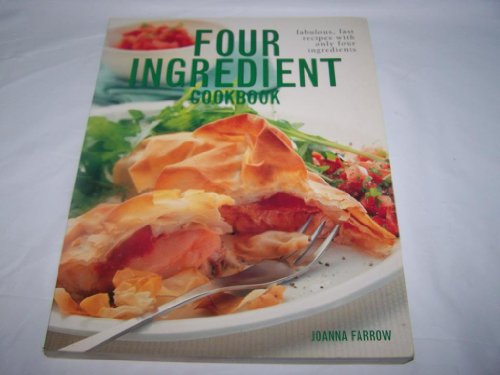 Stock image for Four ingredient cookbook: Fabulous, fast recipes with only four ingredients for sale by WorldofBooks