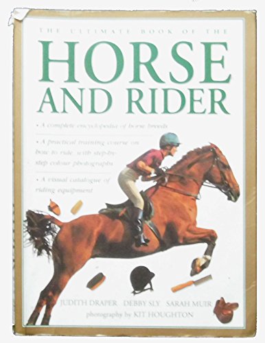 Beispielbild fr The Ultimate Book of the Horse and Rider zum Verkauf von Better World Books