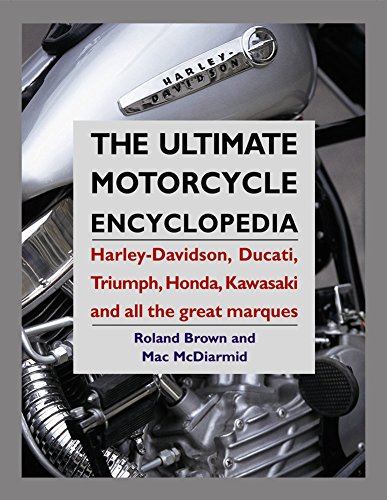 Beispielbild fr The Ultimate Motorcycle Encyclopedia: Harley-Davidson, Ducati, Triumph, Honda, Kawasaki and All the Great Marques zum Verkauf von ThriftBooks-Dallas
