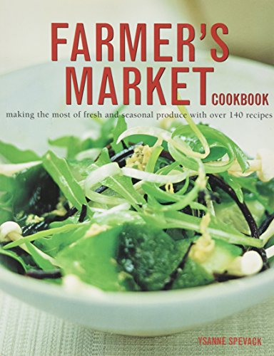 Stock image for Farmer's Market Cookbook - Making the most of fresh and seasonal produce with over 140 recipes for sale by HPB-Diamond