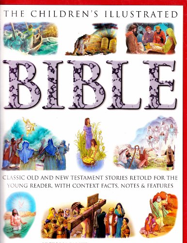 Imagen de archivo de Children's Illustrated Bible The Best Loved Stories of the Old and New Testaments a la venta por Better World Books: West