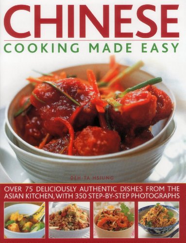 Stock image for Chinese Cooking Made Easy: Over 75 Deliciously Authentic Dishes From The Asian Kitchen, With 300 Step-By-Step Photographs for sale by Wonder Book