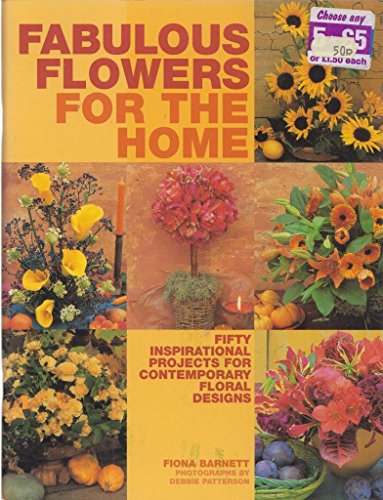 Stock image for Fabulous Flowers for the Home for sale by AwesomeBooks