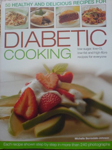 Beispielbild fr Cooking for Diabetics : Over 50 Nutritious High Fibre, Low Fat, Low-Sugar Recipes for Diabetics zum Verkauf von Better World Books: West
