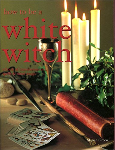 9781843097792: How to be a White Witch