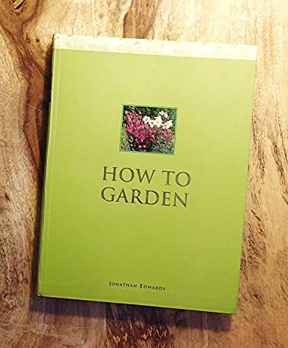 9781843097969: Title: How To Garden
