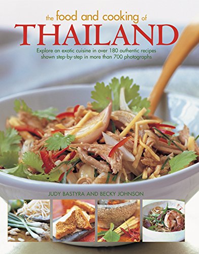 Imagen de archivo de The Food and Cooking of Thailand: Explore An Exotic Cuisine In Over 180 Authentic Recipes Shown Step-By-Step In More Than 700 Photographs a la venta por SecondSale