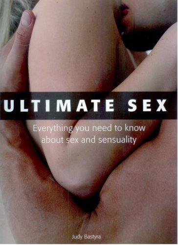 Beispielbild fr Ultimate Sex: Everything you need to know about sex and sensuality zum Verkauf von Wonder Book