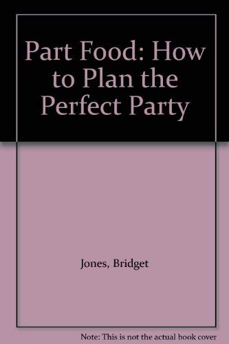 9781843098300: Title: Part Food How to Plan the Perfect Party