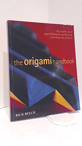 Stock image for The Origami Handbook: The Classic Art of Paperfolding in Step-by-step Contemporary Projects for sale by SecondSale