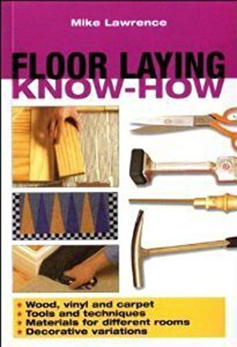 Beispielbild fr FLOOR LAYING KNOW-HOW zum Verkauf von WorldofBooks