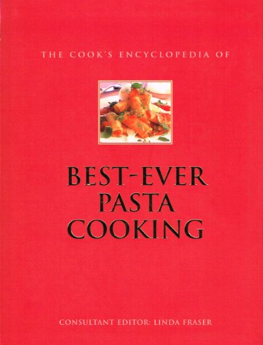 Imagen de archivo de The Cook's Encyclopedia of Best-Ever Pasta Cooking a la venta por AwesomeBooks