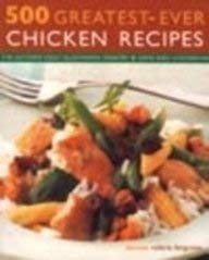 Beispielbild fr 500 Greatest Ever Chicken Recipes zum Verkauf von Better World Books