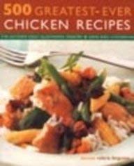 Imagen de archivo de 500 Greatest Ever Chicken Recipes a la venta por HPB-Ruby