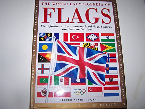 Stock image for The World Encyclopedia of Flags [Large Hardcover] for sale by Irish Booksellers