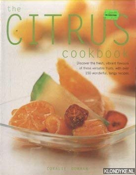 Beispielbild fr The Citrus Cookbook. Discover the Fresh Vibrant Flavours of These Versatile Fruits, with Over 150 Wonderful, Tangy Recipes zum Verkauf von AwesomeBooks