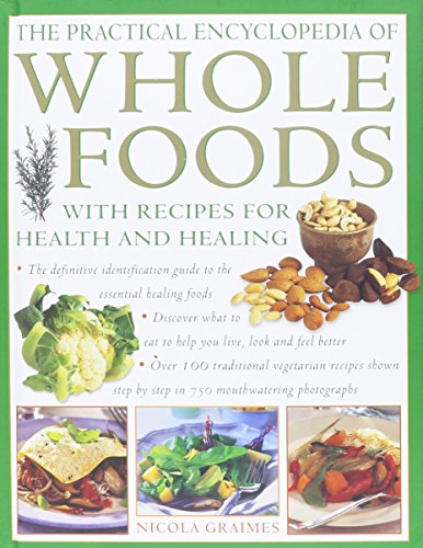 Beispielbild fr The Practical Encyclopedia of Whole Foods zum Verkauf von Better World Books