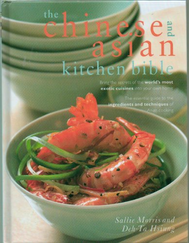 Beispielbild fr The Chinese and Asian Kitchen Bible by Sallie Morris (2004) Hardcover zum Verkauf von Wonder Book