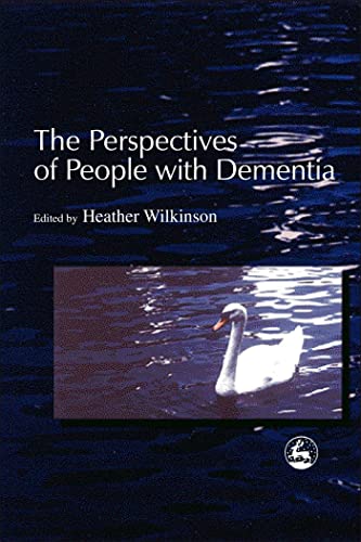 9781843100010: The Perspectives of People with Dementia: Research Methods and Motivations