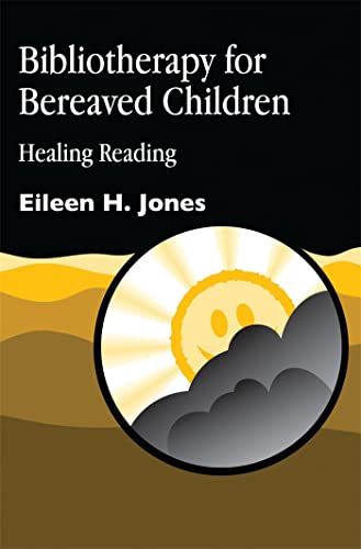 9781843100041: Bibliotherapy for Bereaved Children: Healing Reading