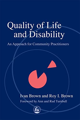 Stock image for Quality of Life and Disability: An Approach for Community Practitioners for sale by Zoom Books Company